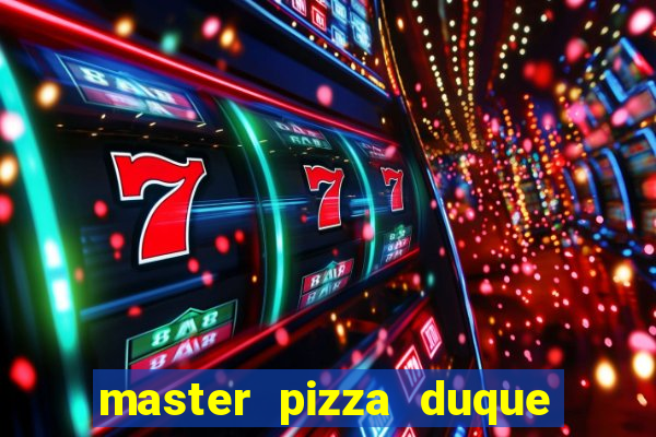 master pizza duque de caxias parque fluminense